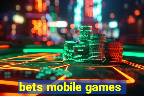 bets mobile games